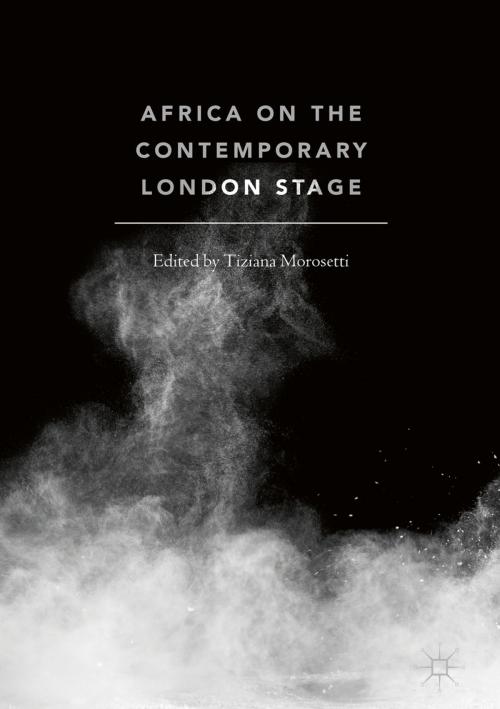 Cover of the book Africa on the Contemporary London Stage by , Springer International Publishing