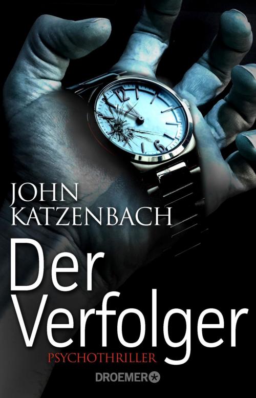Cover of the book Der Verfolger by John Katzenbach, Droemer eBook