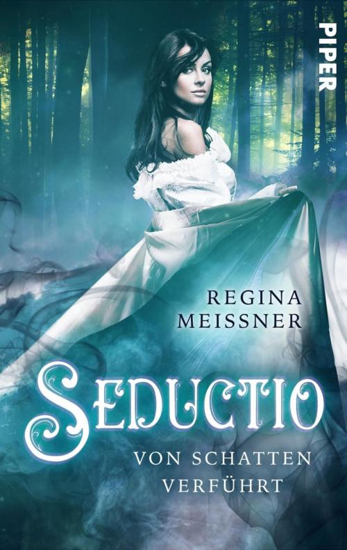 Cover of the book Seductio - Von Schatten verführt by Regina Meißner, Piper ebooks
