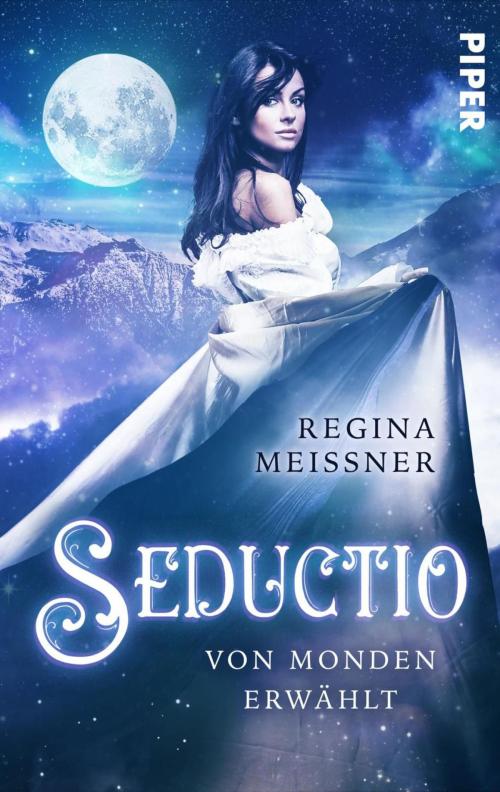Cover of the book Seductio - Von Monden erwählt by Regina Meißner, Piper ebooks