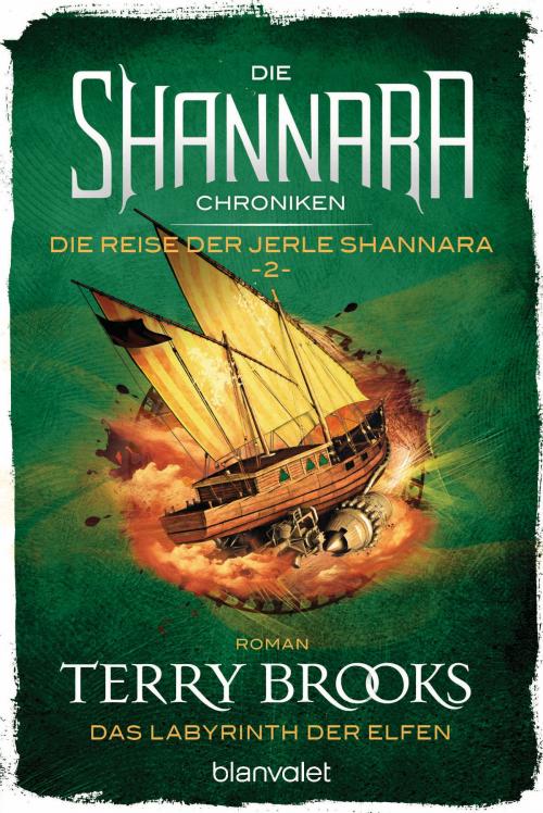 Cover of the book Die Shannara-Chroniken: Die Reise der Jerle Shannara 2 - Das Labyrinth der Elfen by Terry Brooks, Blanvalet Taschenbuch Verlag