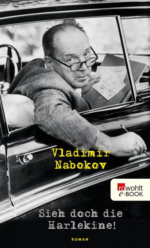 Cover of the book Sieh doch die Harlekine! by Vladimir Nabokov, Dieter E. Zimmer, Rowohlt E-Book