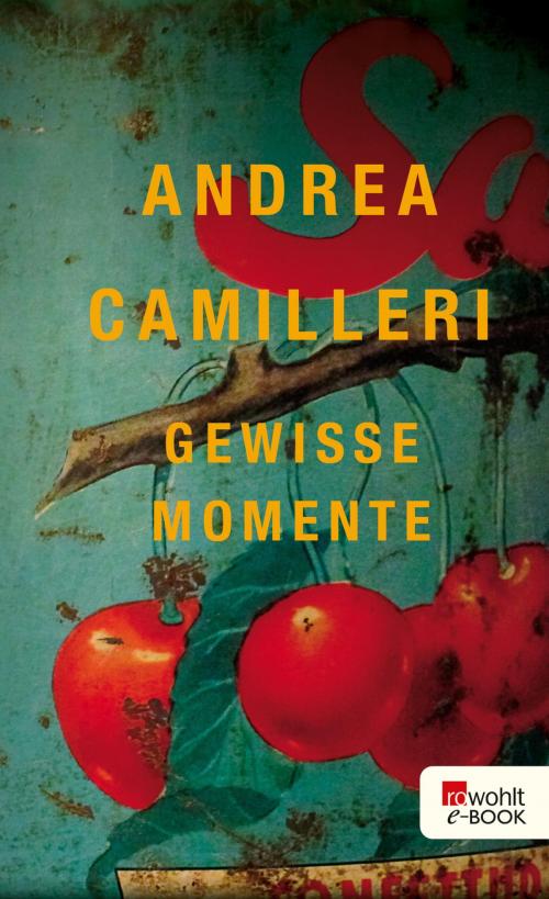 Cover of the book Gewisse Momente by Andrea Camilleri, Rowohlt E-Book