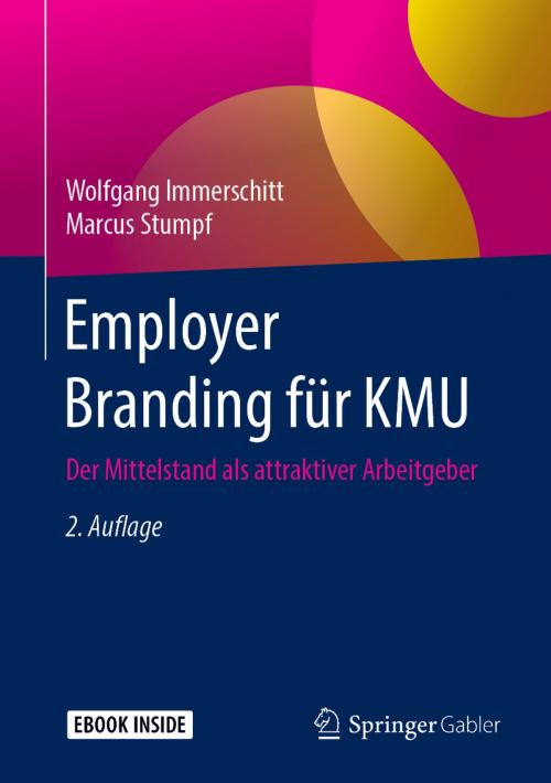 Cover of the book Employer Branding für KMU by Wolfgang Immerschitt, Marcus Stumpf, Springer Fachmedien Wiesbaden