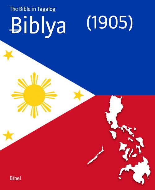 Cover of the book Biblya by The Bible in Tagalog, BookRix