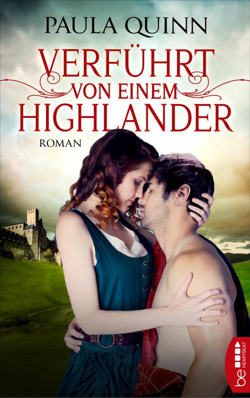 Cover of the book Verführt von einem Highlander by Paula Quinn, beHEARTBEAT by Bastei Entertainment