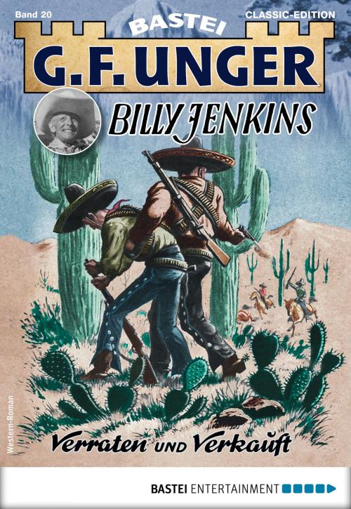 Cover of the book G. F. Unger Billy Jenkins 20 - Western by G. F. Unger, Bastei Entertainment