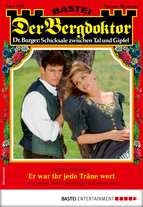 Cover of the book Der Bergdoktor 1950 - Heimatroman by Andreas Kufsteiner, Bastei Entertainment