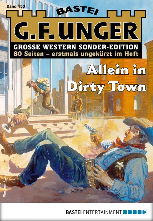 Cover of the book G. F. Unger Sonder-Edition 153 - Western by G. F. Unger, Bastei Entertainment