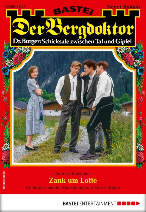 Cover of the book Der Bergdoktor 1953 - Heimatroman by Andreas Kufsteiner, Bastei Entertainment