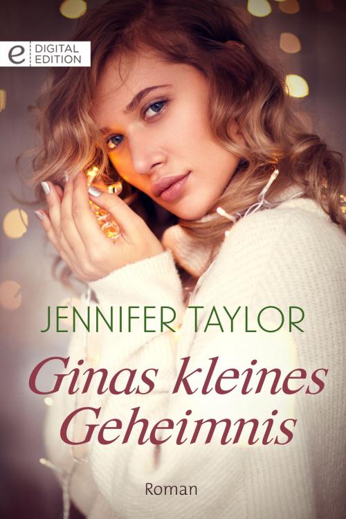 Cover of the book Ginas kleines Geheimnis by Jennifer Taylor, CORA Verlag