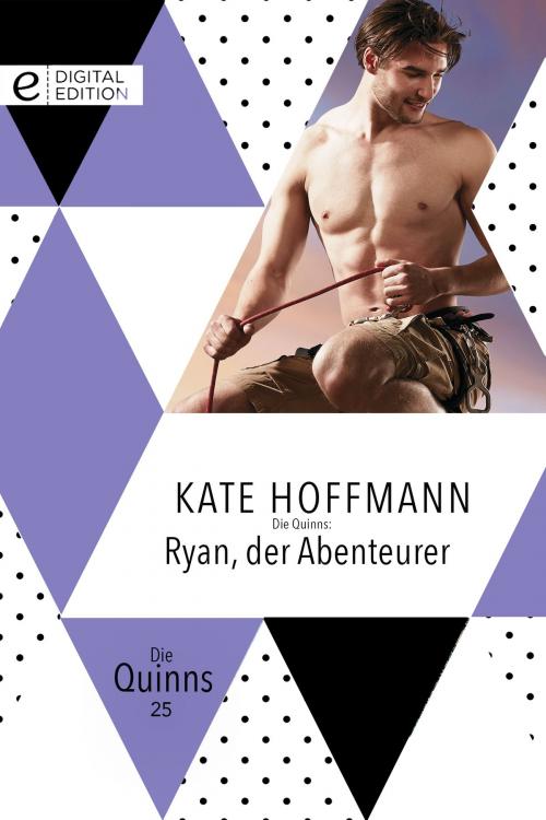 Cover of the book Die Quinns: Ryan, der Abenteurer by Kate Hoffmann, CORA Verlag