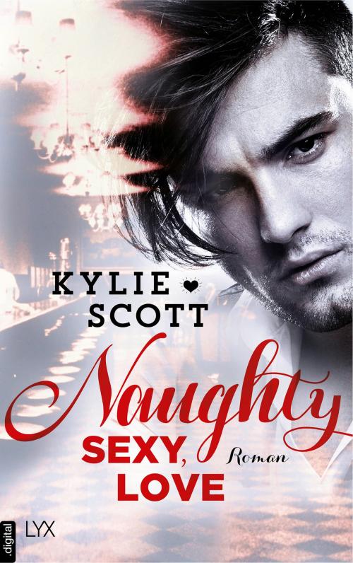 Cover of the book Naughty, Sexy, Love by Kylie Scott, LYX.digital