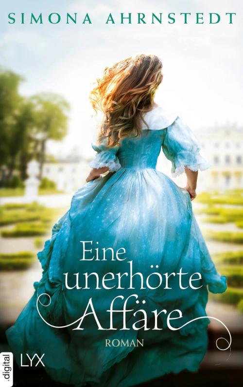 Cover of the book Eine unerhörte Affäre by Simona Ahrnstedt, LYX.digital