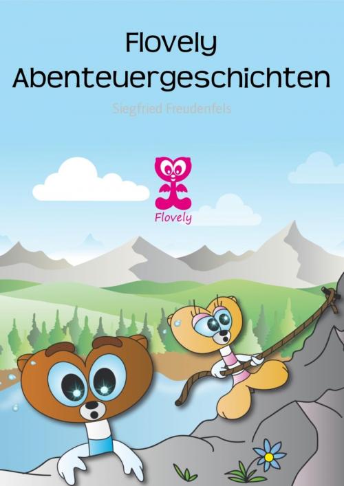 Cover of the book Flovely Abenteuergeschichten by Siegfried Freudenfels, BookRix