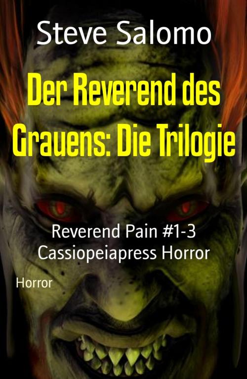 Cover of the book Der Reverend des Grauens: Die Trilogie by Steve Salomo, BookRix