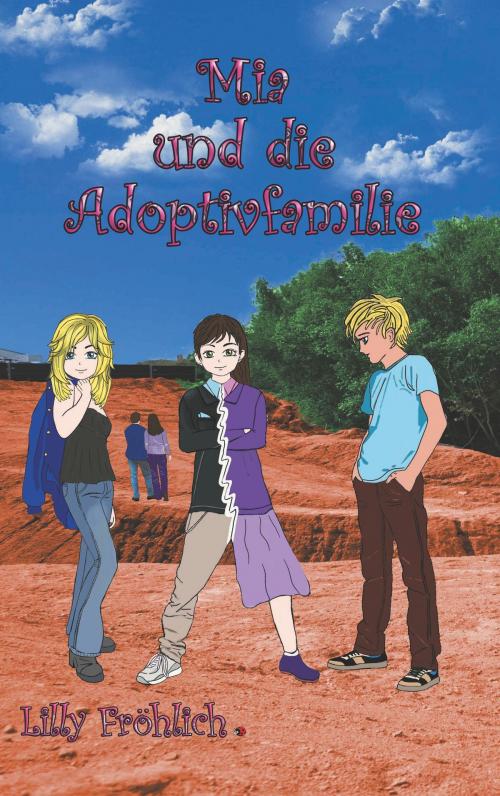 Cover of the book Mia und die Adoptivfamilie by Lilly Fröhlich, TWENTYSIX