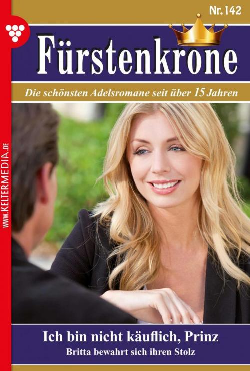 Cover of the book Fürstenkrone 142 – Adelsroman by Gabriela Stein, Kelter Media