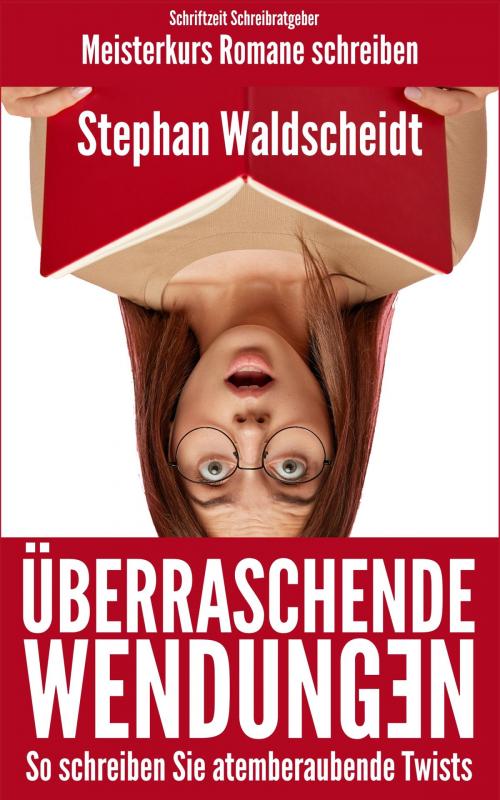 Cover of the book Überraschende Wendungen: So schreiben Sie atemberaubende Twists (Meisterkurs Romane schreiben) by Stephan Waldscheidt, neobooks