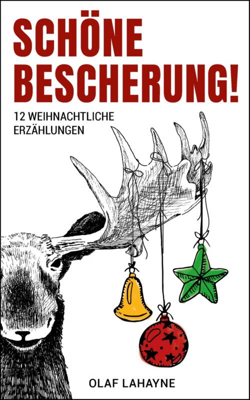 Cover of the book Schöne Bescherung! by Olaf Lahayne, BookRix