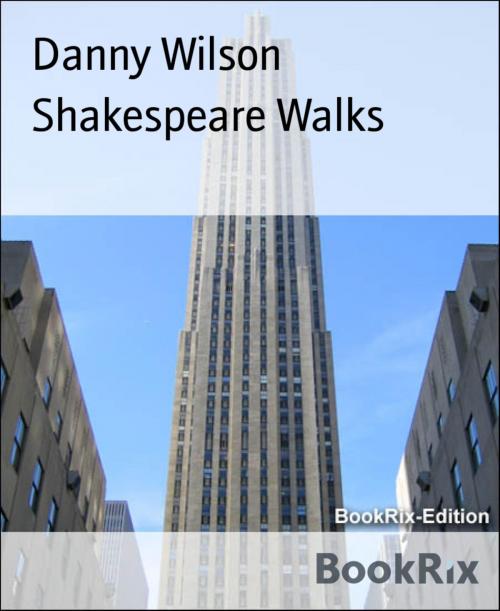 Cover of the book Shakespeare Walks by Danny Wilson, BookRix