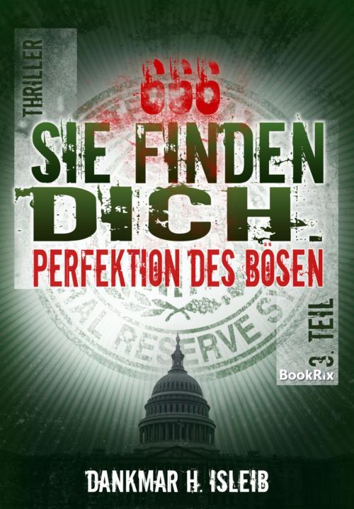 Cover of the book 666 – Sie finden dich by Dankmar H. Isleib, BookRix