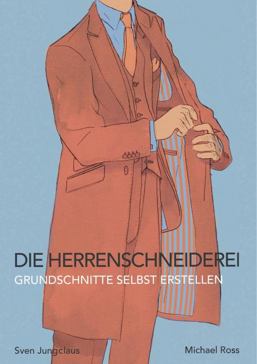 Cover of the book Die Herrenschneiderei by Sven Jungclaus, Books on Demand