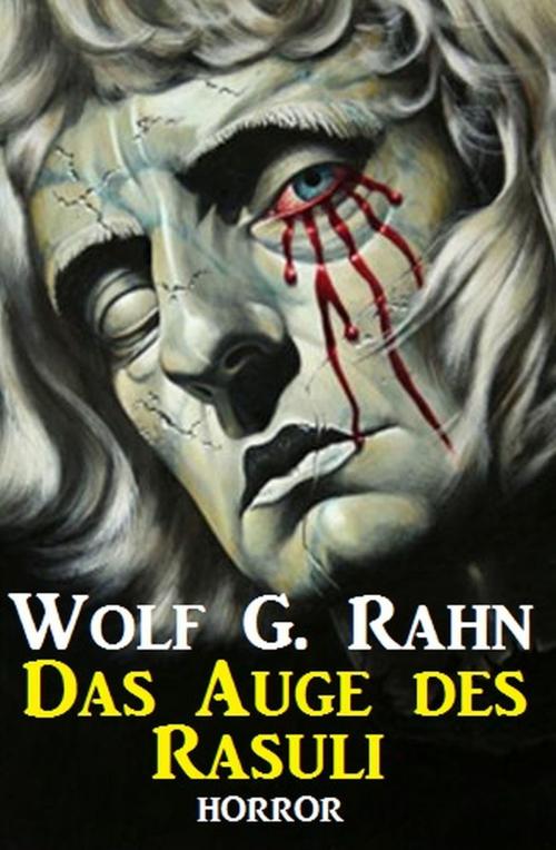 Cover of the book Das Auge des Rasuli by Wolf G. Rahn, Alfredbooks