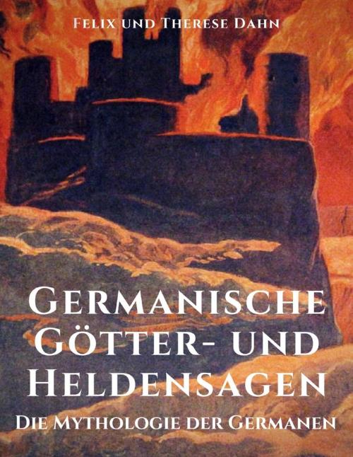 Cover of the book Germanische Götter- und Heldensagen by Felix Dahn, Therese Dahn, Books on Demand