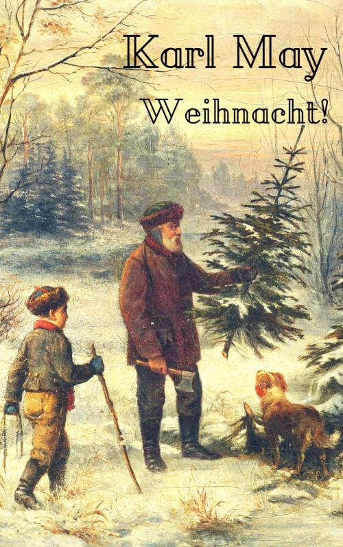 Cover of the book Karl May: Weihnacht! by Karl May, epubli
