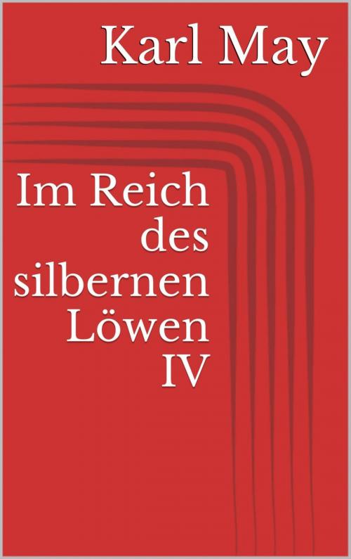 Cover of the book Im Reich des silbernen Löwen IV by Karl May, epubli