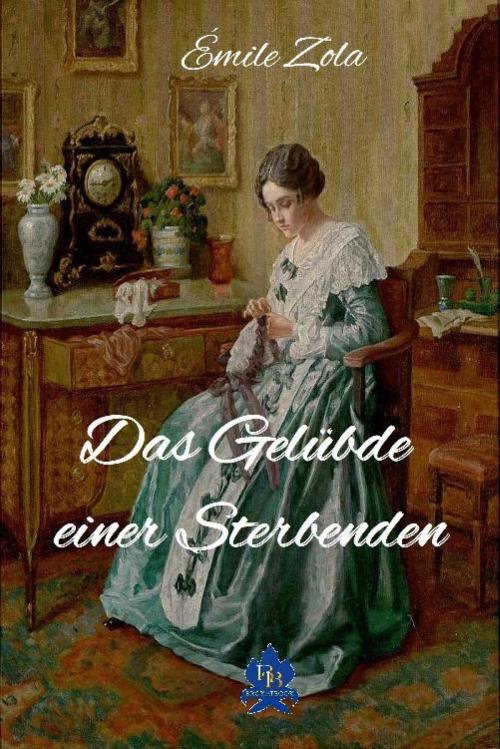 Cover of the book Das Gelübde einer Sterbenden by Émile Zola, epubli