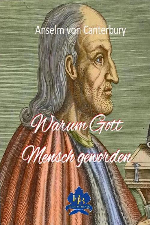 Cover of the book Warum Gott Mensch geworden by Anselm von Canterbury, epubli