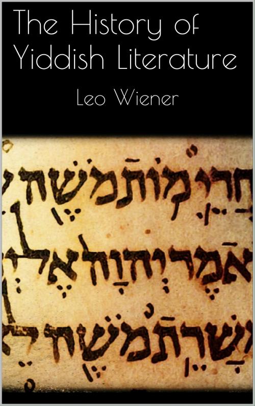 Cover of the book The History of Yiddish Literature by Leo Wiener, Books on Demand