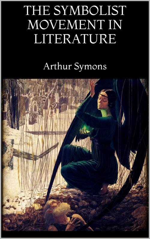 Cover of the book The Symbolist Movement in Literature by Arthur Symons, Books on Demand