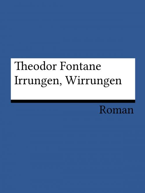Cover of the book Irrungen, Wirrungen by Theodor Fontane, Books on Demand