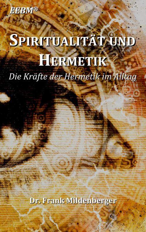 Cover of the book Spiritualität und Hermetik by Frank Mildenberger, Books on Demand