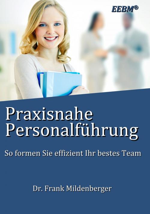 Cover of the book Praxisnahe Personalführung by Frank Mildenberger, Books on Demand