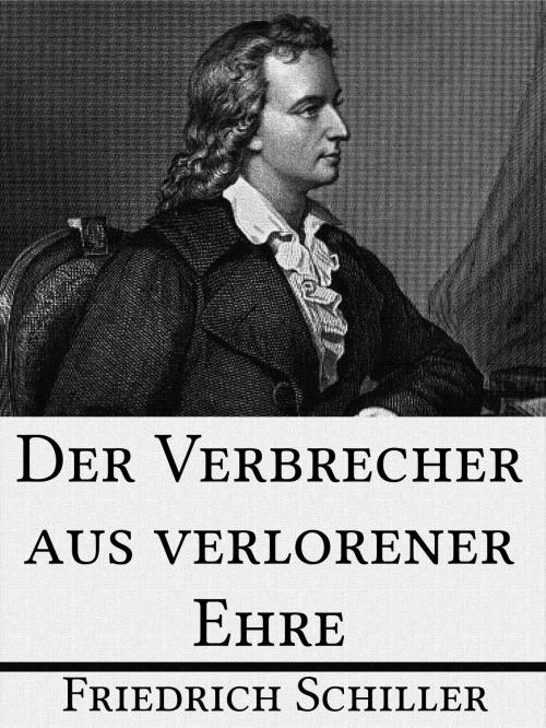 Cover of the book Der Verbrecher aus verlorener Ehre by Friedrich Schiller, Books on Demand