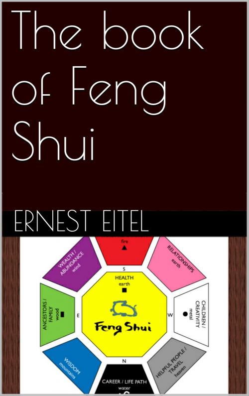Cover of the book The book of Feng Shui by Ernest Eitel, Books on Demand