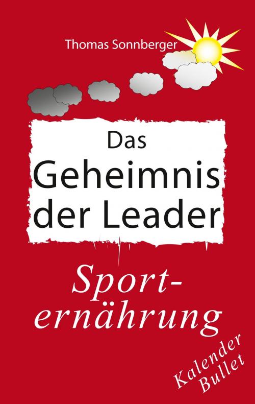 Cover of the book Das Geheimnis der Leader by Thomas Sonnberger, Books on Demand
