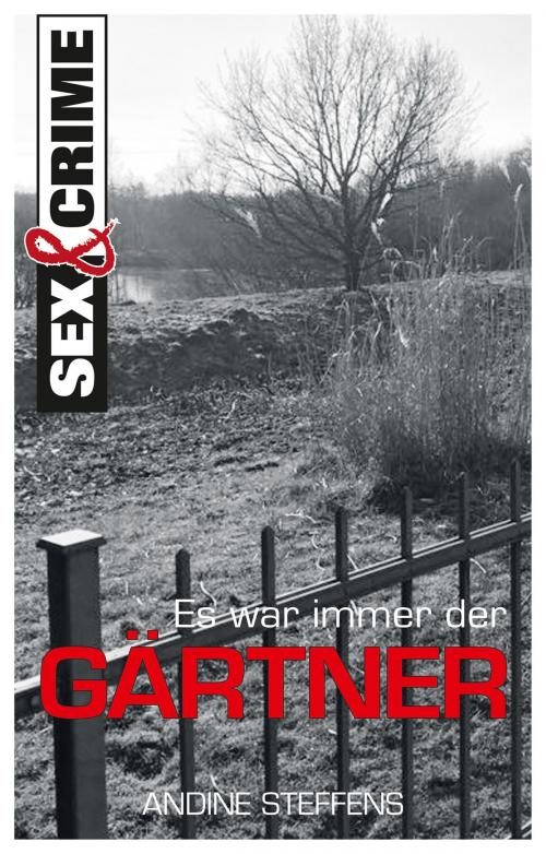 Cover of the book Es war immer der Gärtner! by , Carl Stephenson Verlag
