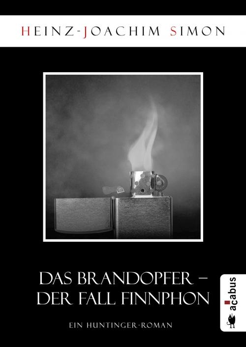 Cover of the book Das Brandopfer. Der Fall Finnphon by Heinz-Joachim Simon, Acabus Verlag