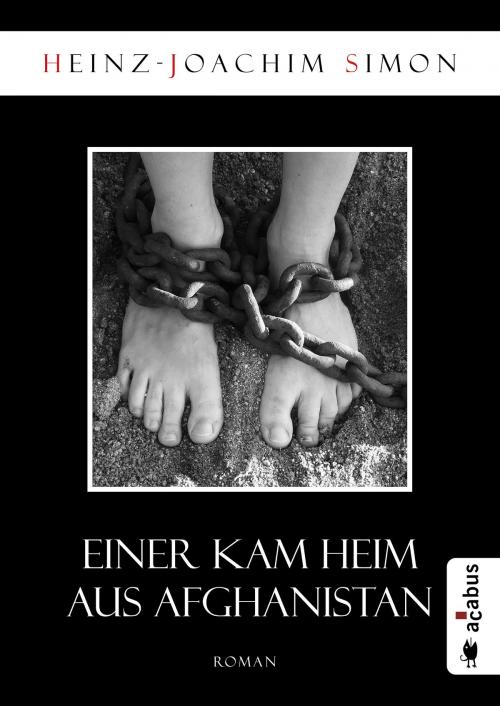 Cover of the book Einer kam heim aus Afghanistan by Heinz-Joachim Simon, Acabus Verlag
