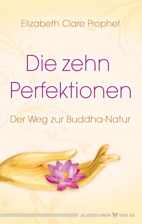 Cover of the book Die zehn Perfektionen by Elizabeth Clare Prophet, Verlag "Die Silberschnur"