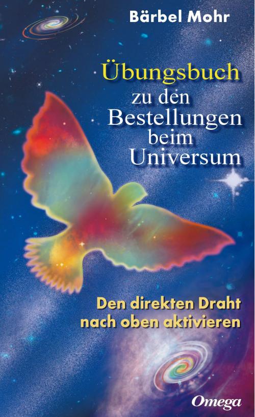 Cover of the book Übungsbuch zu den Bestellungen beim Universum by Bärbel Mohr, Verlag "Die Silberschnur"