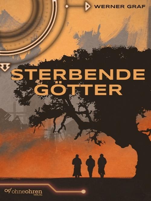Cover of the book Sterbende Götter by Werner Graf, Werner Graf