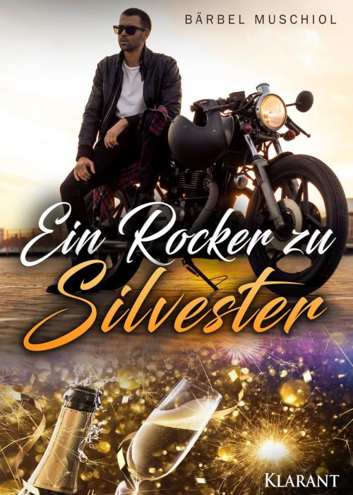 Cover of the book Ein Rocker zu Silvester by Bärbel Muschiol, Klarant