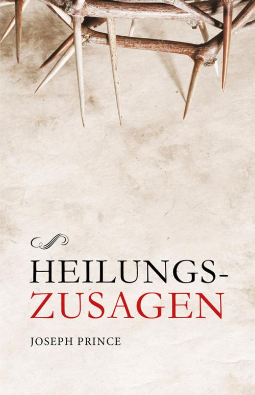 Cover of the book Heilungszusagen by Joseph Prince, Grace today Verlag