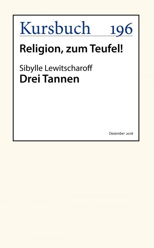 Cover of the book Drei Tannen by Sibylle Lewitscharoff, Kursbuch